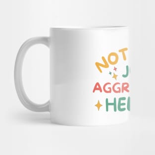 Not Bossy Just Aggressively Helpful Mug